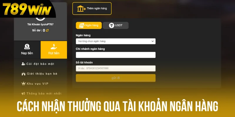 Cách nhận thưởng qua tài khoản ngân hàng chỉ 3 bước Cách nhận thưởng qua tài khoản ngân hàng chỉ 3 bước