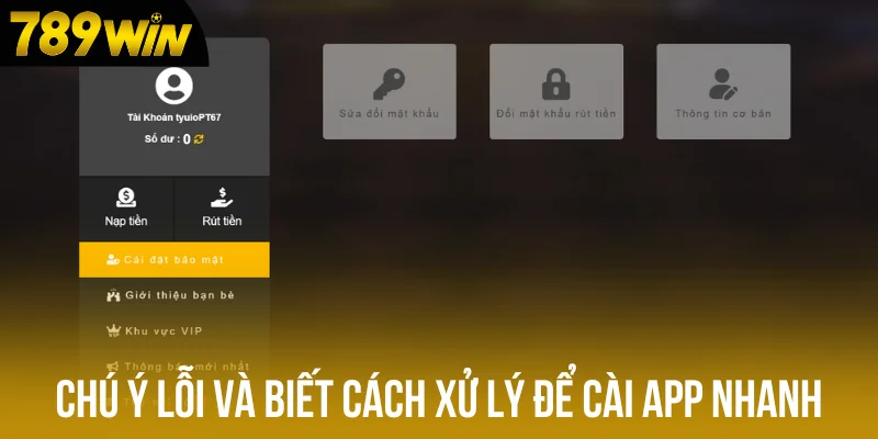 Chú ý lỗi và biết cách xử lý để cài app nhanh