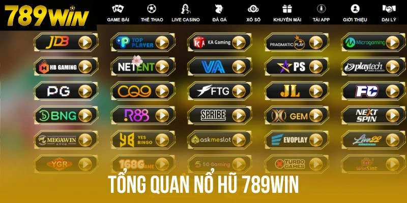 Tổng quan nổ hũ 789win Tổng quan nổ hũ 789win