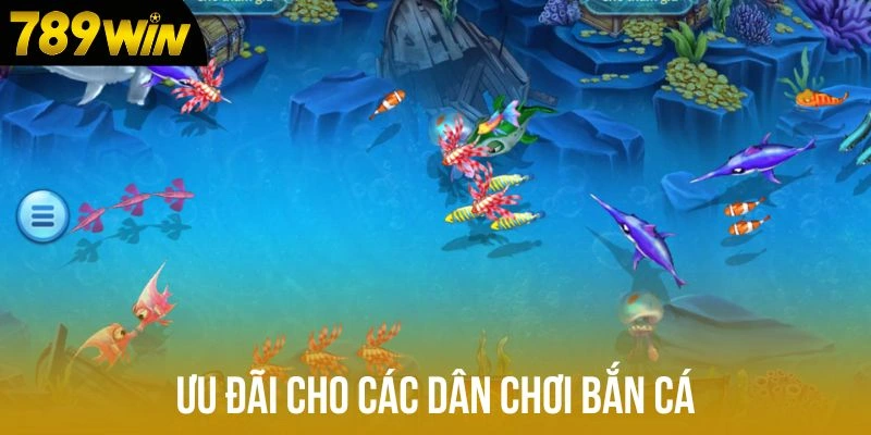 Ưu đãi cho các dân chơi bắn cá Ưu đãi cho các dân chơi bắn cá